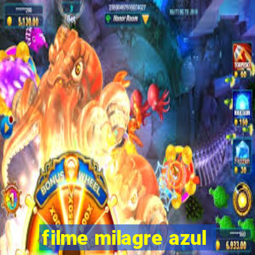 filme milagre azul